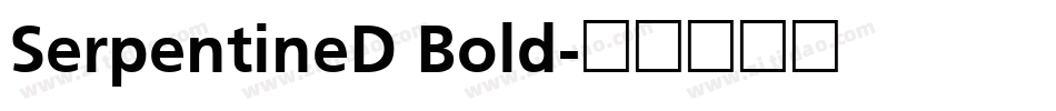 SerpentineD Bold字体转换